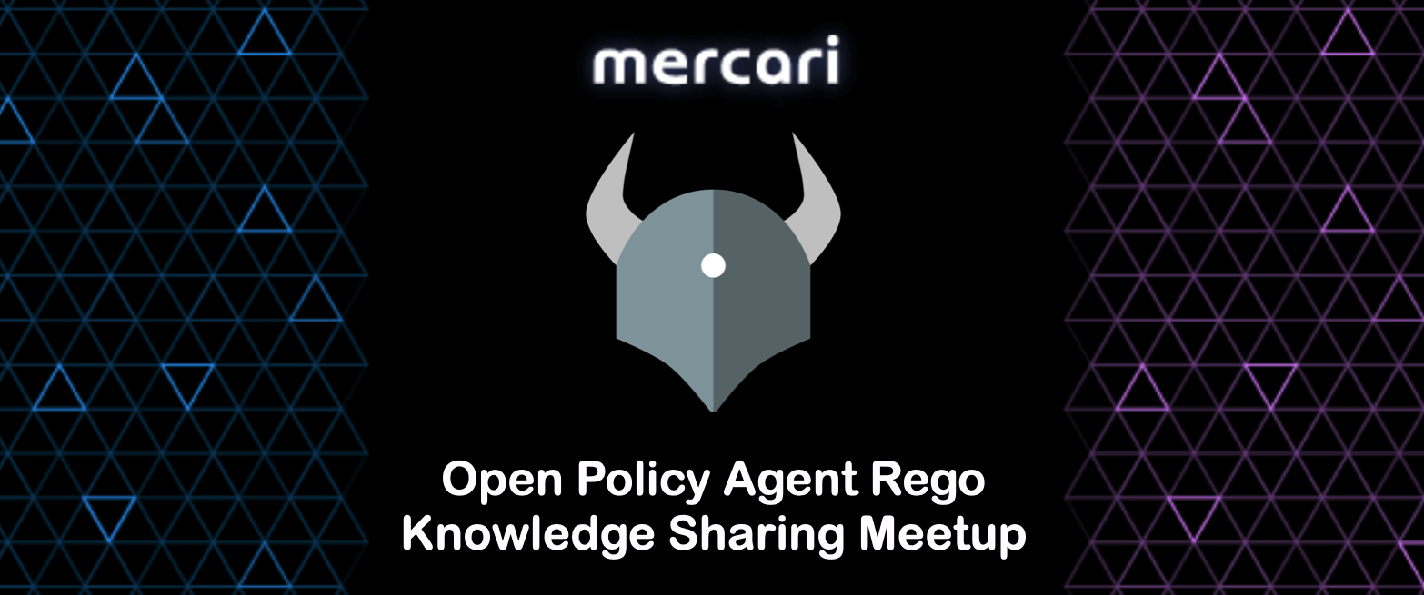 Open Policy Agent Rego Knowledge Sharing Meetupを開催しました #opa_rego