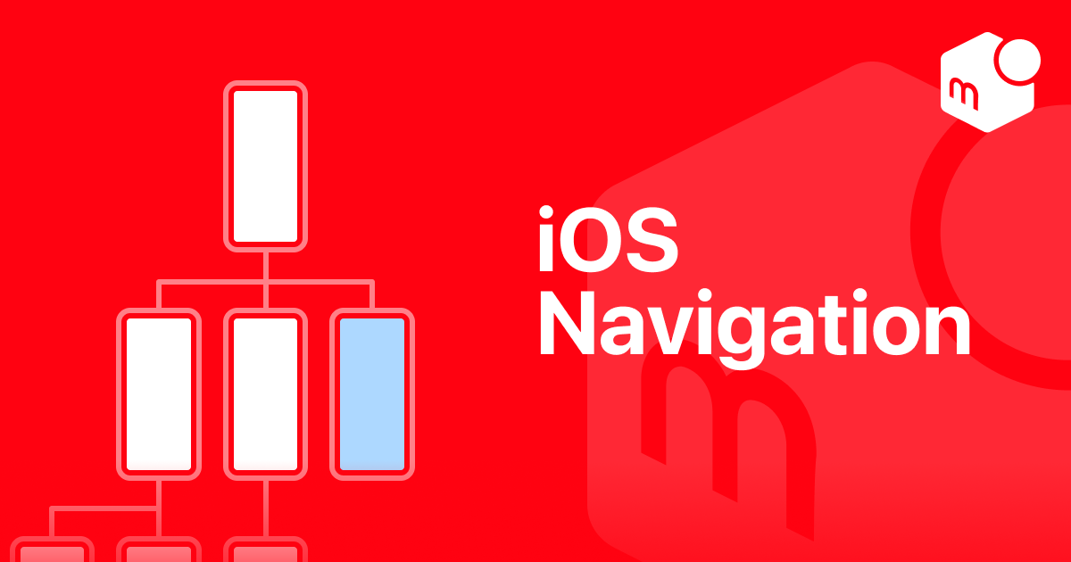 Designing iOS Screen Navigation for Best UX