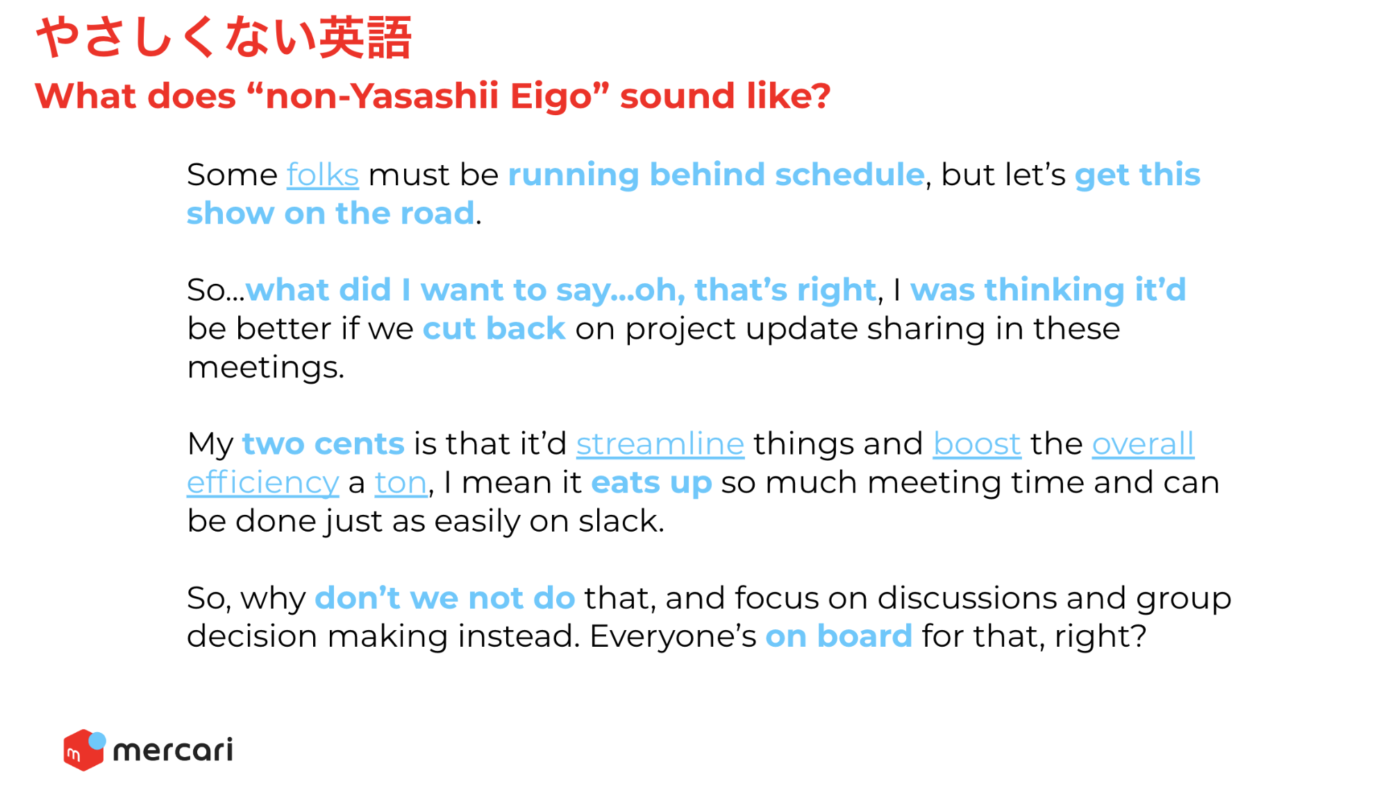 From Yasashii Communication presentation material. We’ve all used phrases like these before, haven’t we...