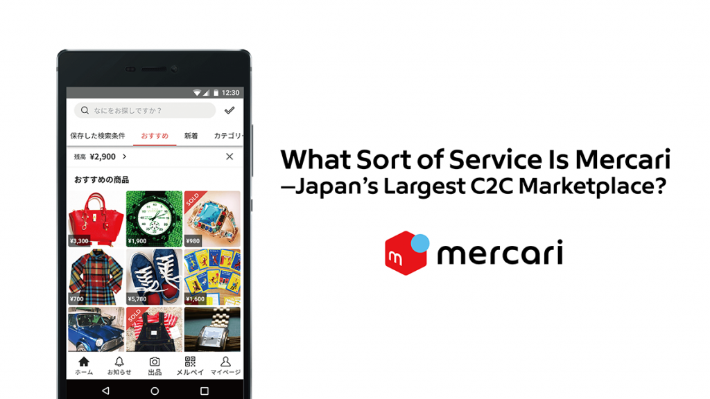 What Sort of Service Is Mercari—Japan's Largest C2C Marketplace?