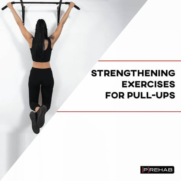 STRENGTHENING EXERCISES FOR PULL UPS