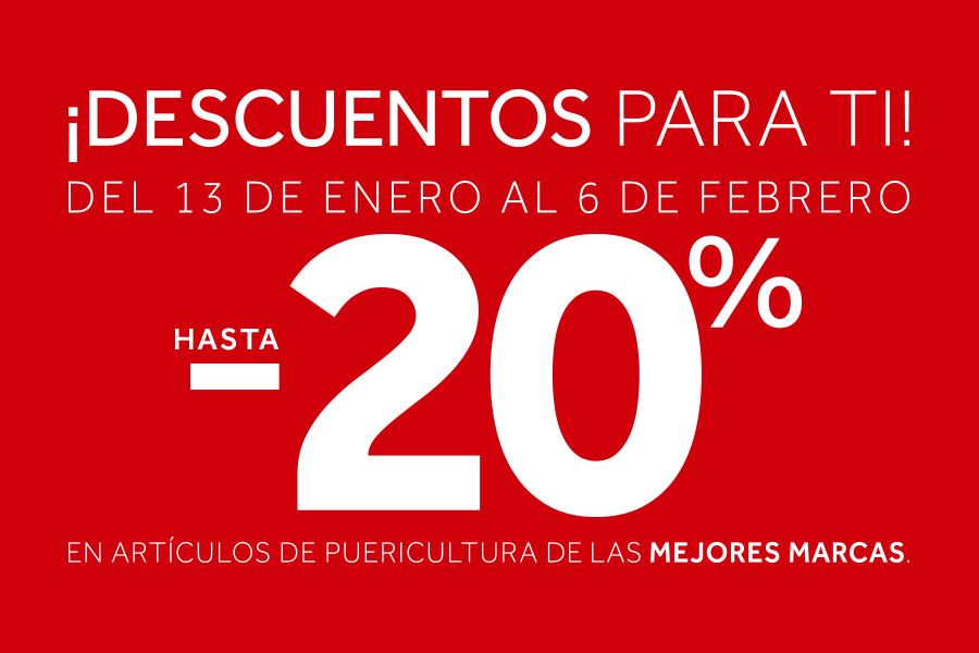 ¡DESCUENTOS PARA TI! HASTA -20% EN ARTÍCULOS DE PUERICULTURA DE LAS MEJORAS MARCAS.