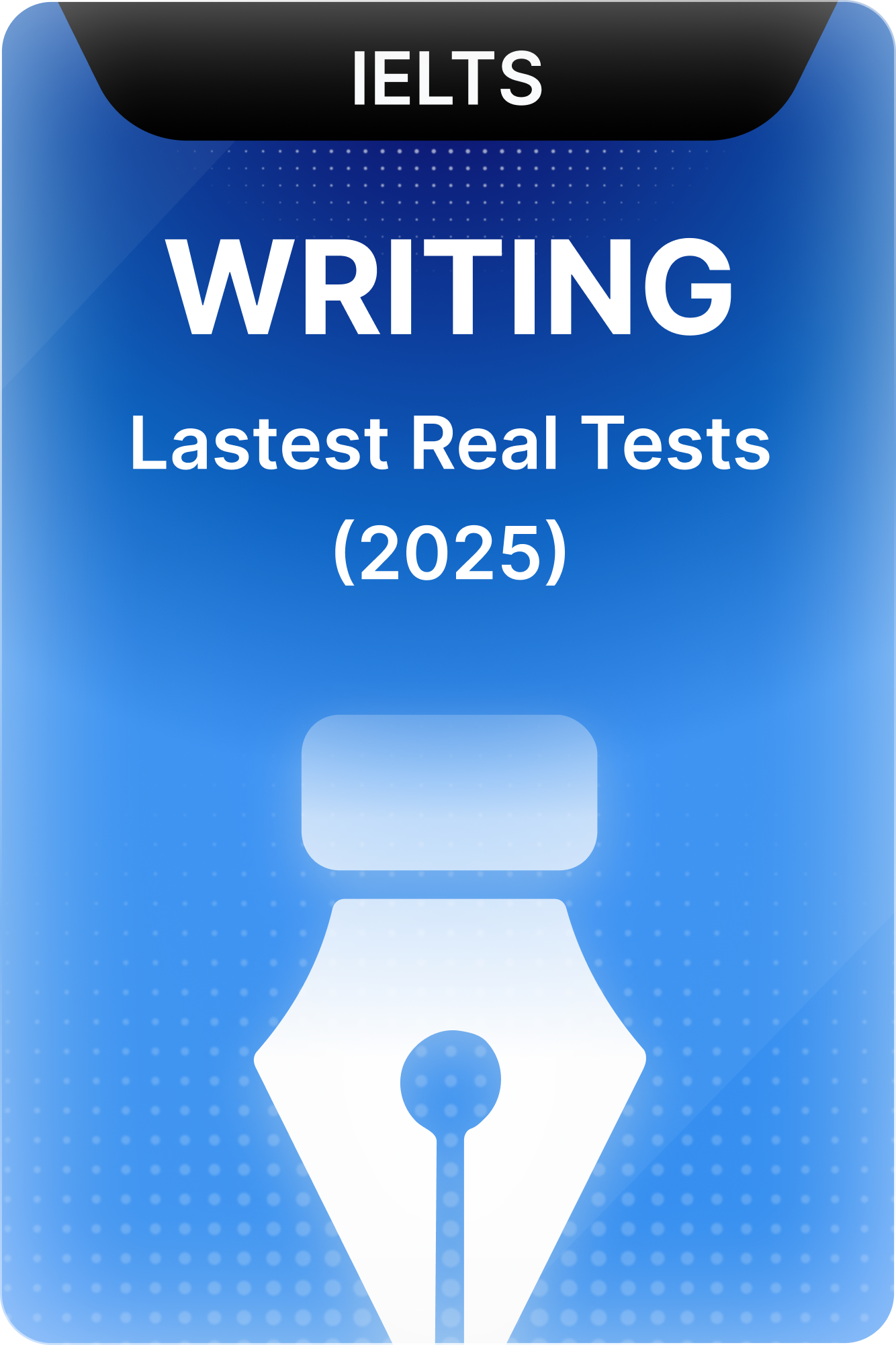 IELTS Writing - Latest Real Tests (2025)
