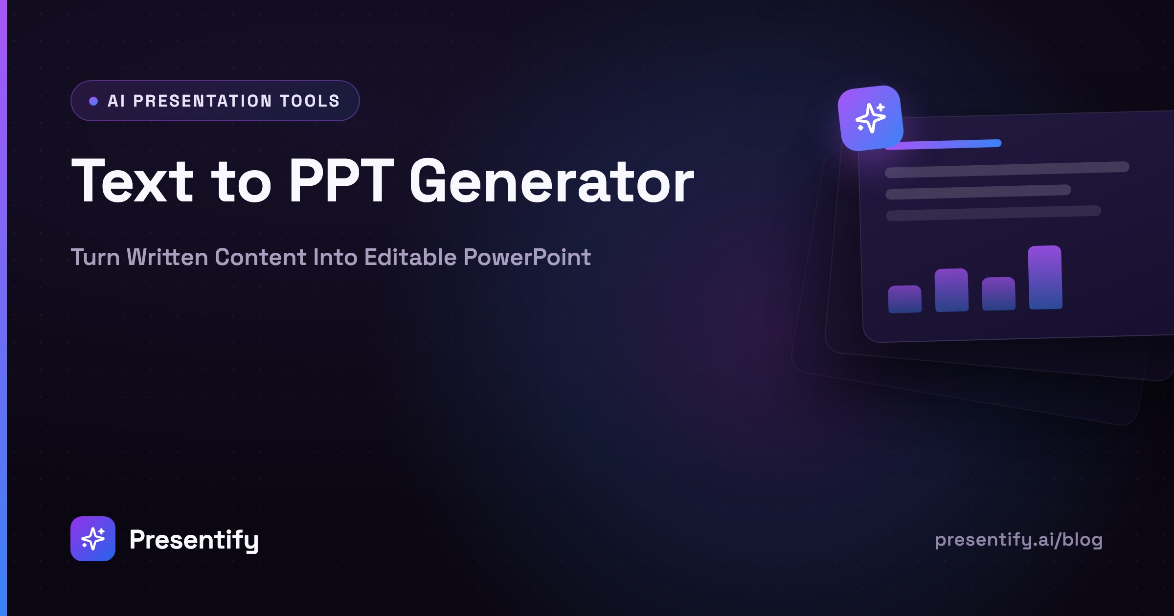Text to PPT Generator: Turn Written Content Into Editable PowerPoint