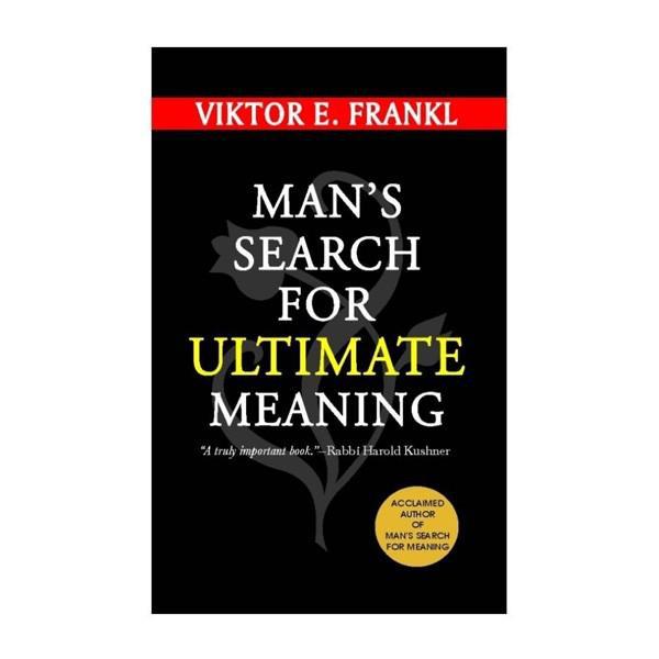 Man's Search for Ultimate Meaning