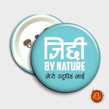 Jiddi By Nature- Mero Stupid Vhai