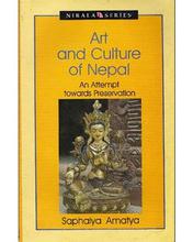 Art and Culture of Nepal An Attempt Towards Preservation (Saphalya Amatya)