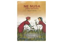 Ne Nusa: Two Sisters, Nepali Folktales(Purna Kumari Lingden & Baljeet Rai)