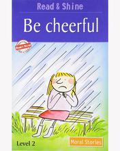 Read & Shine - Be Cheerful - Moral Stories By Pegasus
