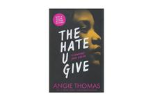 The Hate U Give - Angie Thomas