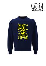 Tokiyo Ghoul Quote Sweatshirt