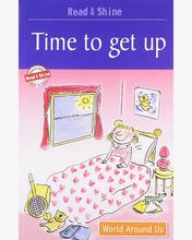 Read & Shine - Time To Get Up - World Around Us By Pegasus