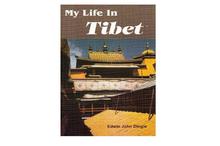 My Life in Tibet (Edwin John Dingle)