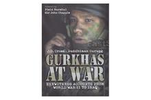 Gurkhas at War Eyewitness Accounts from World War II to Iraq(J. P. Cross & Buddhiman Gurung)
