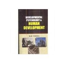 Developmental Psychology And Human Development - R.B. Verma