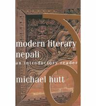 Modern Literary Nepali: An Introductory Reader  by Michael J. Hutt