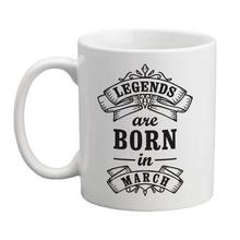 Legends are Born in March Printed 11oz Mug