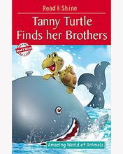 Read & Shine - Tanny Turtle Finds Her Brother (Amazing World Of Animals Serie) By Manmeet Narang