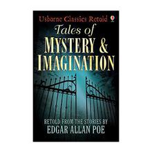 Tales of Mystery and Imagination: Usborne Classics Retold by Edgar Allan Poe