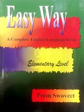 Easy way; A Complete English Language Book By Prem Swoveet