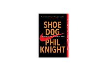 Shoe Dog: A Memoir by the Creator of Nike