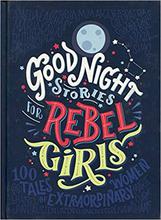 Good Night Stories for Rebel Girls by Elena Favilli and Francesca Cavallo