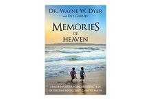 Memories Of Heaven - Dr. Wayne W. Dyer/Garnes Dee