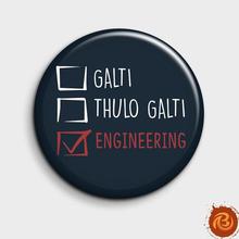 Galti, Thulo Galti, Engineering