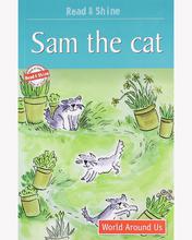 Read & Shine - Sam The Cat - World Around Us By Pegasus