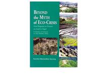 Beyond the Myth of Eco-Crisis Local Responses to Pressure on Land in Nepal, a Study of Kakani in the Middle Hills