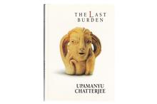 The Last Burden-Upamanyu Chatterjee