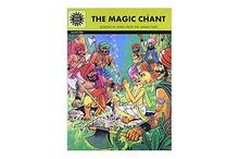 The Magic Chant(Lessons In Living From The Jataka Tales) - Anant Pai
