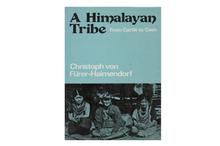 A Himalayan Tribe From Cattle to Cash (Christoph Von Furer-Haimendorf)