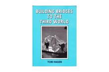 Building Bridges to the Third World: Memories of Nepal 1950 - 1992