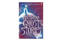 Victorian Ghost Stories(Usborne Classics Retold) - Mike Stocks