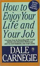 How To Enjoy your Life & Job by Dale Carnegie