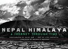 Nepal Himalaya: A Journey Through Time- Sujoy Das, Lisa Choegyal