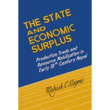 The State And Economic Surplus by Mahesh C. Regmi