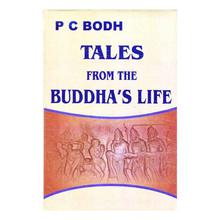 Tales From The Buddha's Life by P.C. Bodh