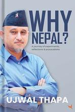 Why Nepal ? by Ujwal Thapa