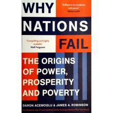 why Nations Fail ; THe Origin Of Power, Prosperity And Poverty