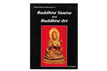 Buddhist Tantra and Buddhist Art: Emerging Perceptions in Buddhist Studies no. 12