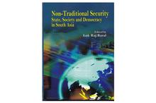 Non-Traditional Security: State, Society and Democracy in South Asia