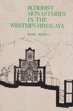 Buddhist Monasteries In The Western Himalaya - Romi Khosla