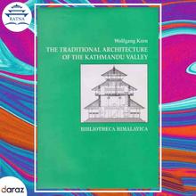 The Traditional Architecture Of The Kathmandu Valley - Wolfgang Korn (Ratna Pustak Bhandar) (Bestseller)