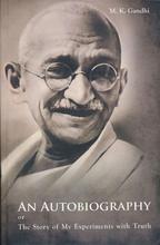 The Story of My Experiments with Truth By Mahatma Gandhi