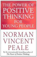 The Power of Positive Thinking - Norman Vincent Peale