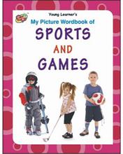 My Picture Wordbook Of Sports And Games