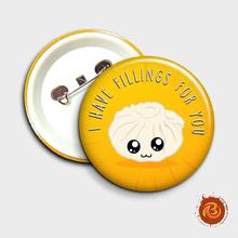 I Have Fillings For You Badge