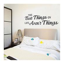 The Best Things In Life Are Not Things -Inspirational Wall Stickers